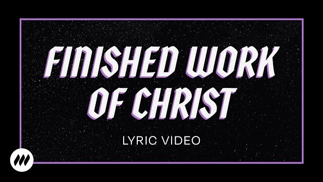 Finished Work of Christ | Official Lyric Video | Life.Church Worship