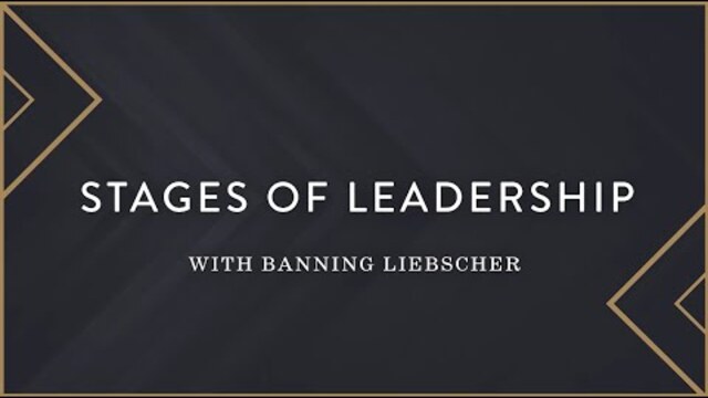The Stage of Leadership with Banning Liebscher