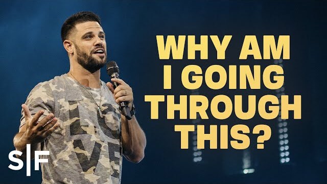 Why Am I Going Through This? | Steven Furtick