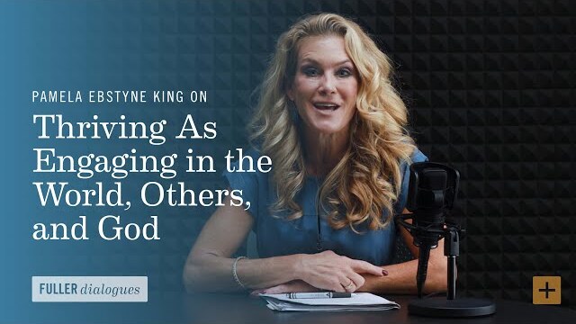 The Science of Thriving: Thriving As Engaging in the World, Others, and God