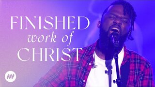 Finished Work of Christ | Live Performance Video | Life.Church Worship