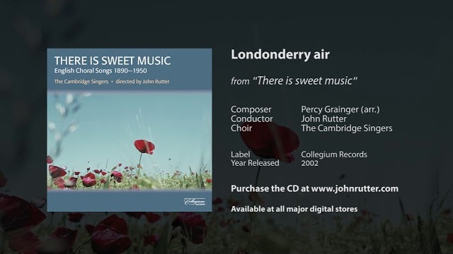 Londonderry Air - Percy Grainger (arr.), John Rutter, The Cambridge Singers