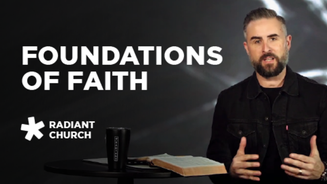 Foundations of Faith | Radiant Church