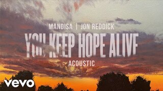 Mandisa, Jon Reddick - You Keep Hope Alive (Acoustic / Audio)