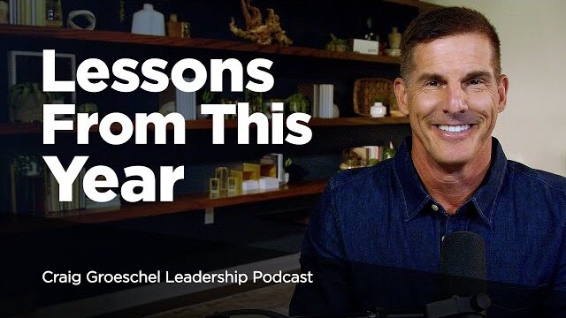 2020 in Review - Craig Groeschel Leadership Podcast