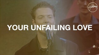 Your Unfailing Love - Hillsong Worship