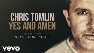 Chris Tomlin - Yes And Amen (Audio)