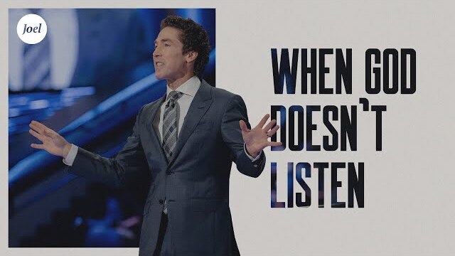 When God Doesn't Listen | Joel Osteen
