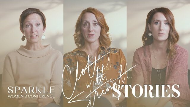 Sparkle Conference 2019 - Clothed With Strength Stories