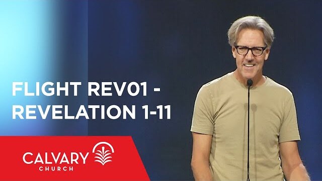 Revelation 1-11 - The Bible from 30,000 Feet  - Skip Heitzig - Flight REV01