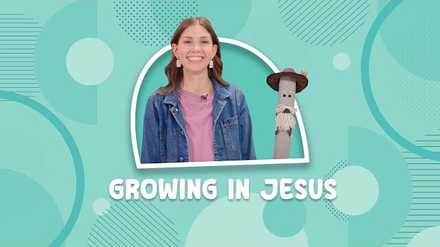Growing in Jesus | February 5, 2023
