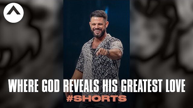 Where God Reveals His Greatest Love #shorts #stevenfurtick
