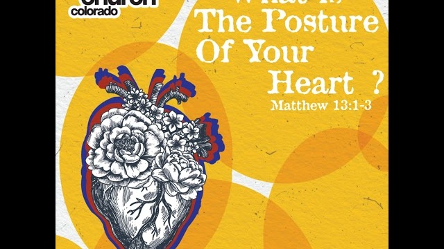 #20240501 - What Is The Posture Of Your Heart? - Matthew 13:1-23