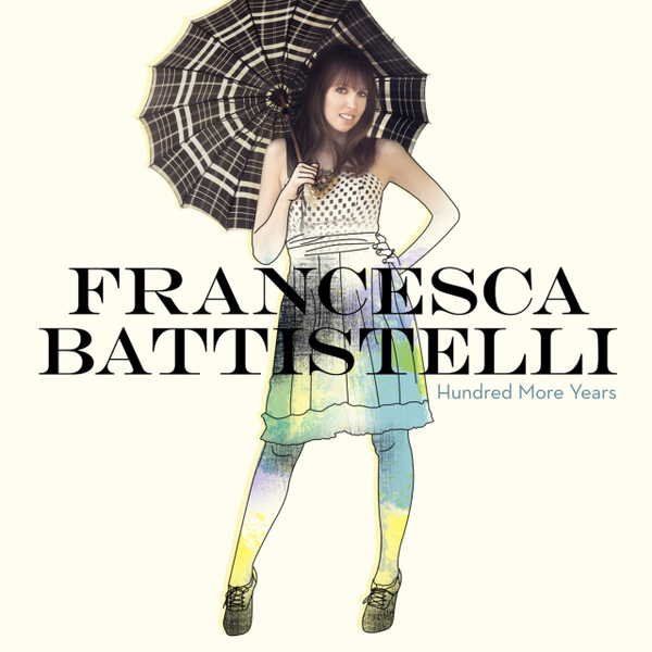 Hundred More Years | Francesca Battistelli