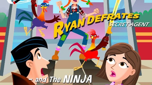 Ryan Defrates: Secret Agent | Season 1 | Episode 7 | The Ninja Chickens | Chris Burnett