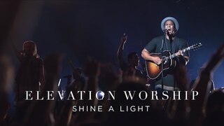 Shine A Light | Live | Elevation Worship