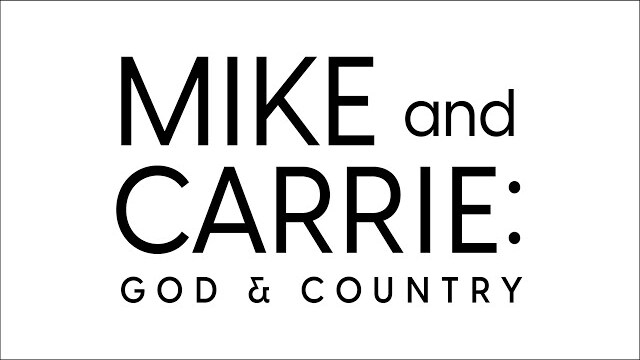 Mike and Carrie: God & Country (Official Trailer)