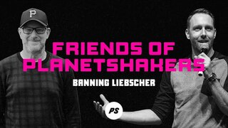 Friends of Planetshakers - Banning Liebscher (Part 1)