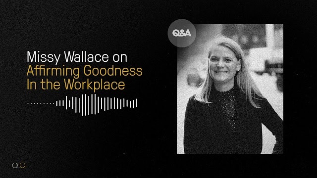 How Do I Affirm Goodness In the Workplace | Missy Wallace | TGC Q&A