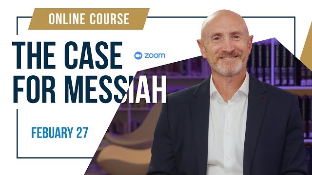 The Case for Messiah with Dr. Seth Postell (Zoom Course: February 27 – May 7, 2024)