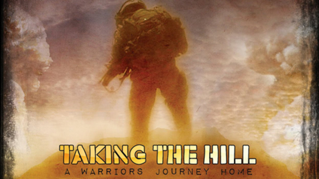 Taking the Hill: A Warriors Journey Home