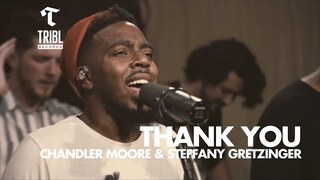 Thank You (feat. Steffany Gretzinger & Chandler Moore) | Maverick City | TRIBL
