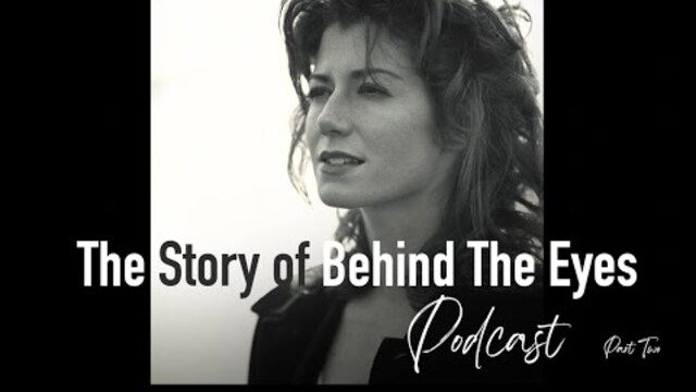 Amy Grant - The Story of Behind The Eyes Podcast [Pt. 2]