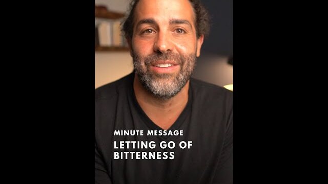 Letting Go of Bitterness
