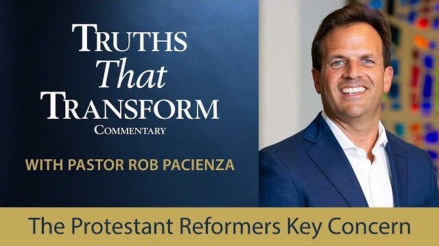 The Protestant Reformers Key Concern