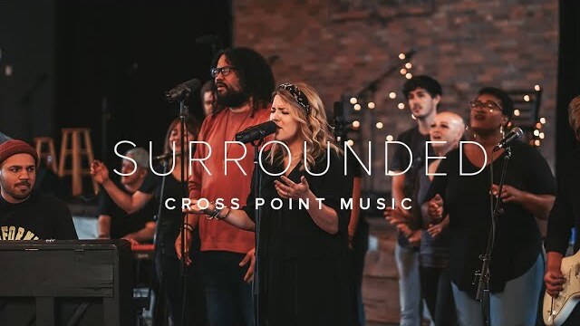 Surrounded | Cross Point Music