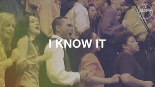 I Know It - Hillsong Worship