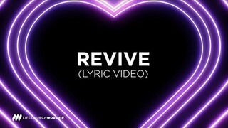Revive (lyric video) - Life.Church Worship