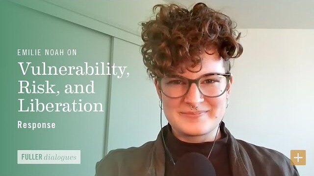 Response | Emilie Noah on Vulnerability, Risk, and Liberation