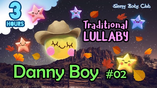 🟢 Danny Boy #02 ♫ Traditional Lullaby ★ Soothing Relaxing Music for Bedtime | Sleep Nursery Rhymes