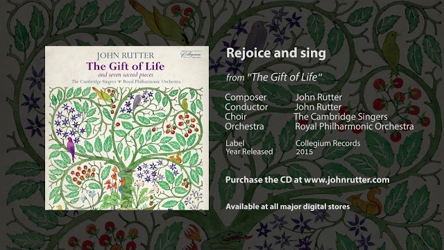 Rejoice and sing - John Rutter, Cambridge Singers, Royal Philharmonic Orchestra