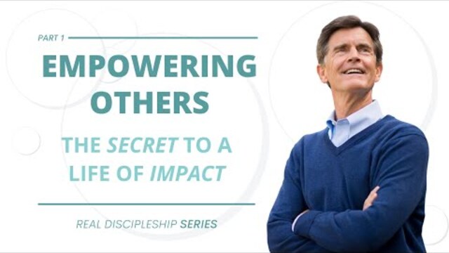 Real Discipleship Series: The Secret to a Fulfilling Life of Kingdom Impact, Part 1 | Chip Ingram