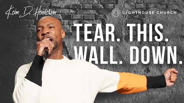 Tear Down This Wall | The Whole Story Series | Pastor Keion Henderson
