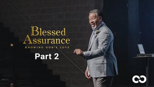 Blessed Assurance Pt.2 | Senior Pastor Ricky Texada