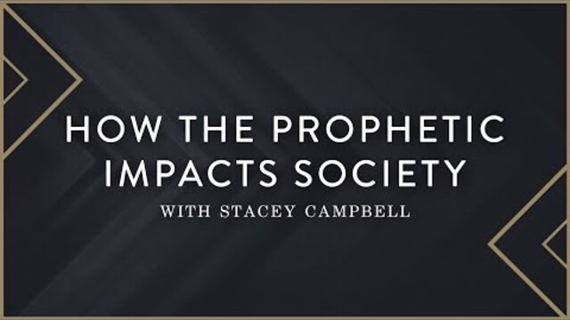 How The Prophetic Impacts Society With Stacey Campbell - Cultural Catalysts | Kris Vallotton