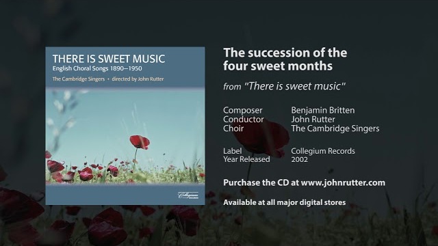 The succession of the four sweet months - Benjamin Britten, John Rutter, The Cambridge Singers