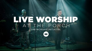 The Porch Worship LIVE | Shane & Shane