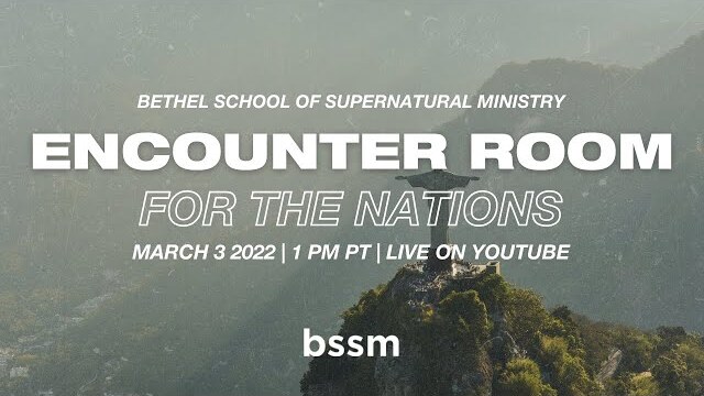 BSSM Encounter Room | For the Nations | LIVE on YouTube March 3rd @ 1 PM PT