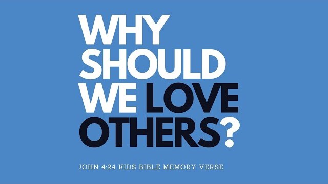 Why Should We Love Others? | Ephesians 5:2 | Kids Bible Memory Verse