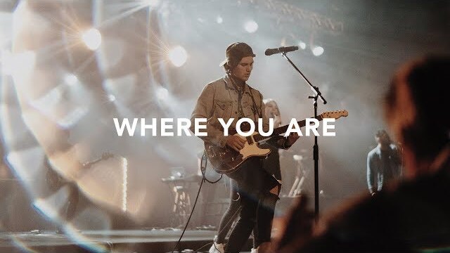 Leeland - Where You Are (Official Live Video)