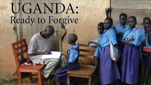 Uganda: Ready to Forgive | Full Movie