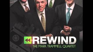 Mark Trammell Quartet -Rewind (Preview)