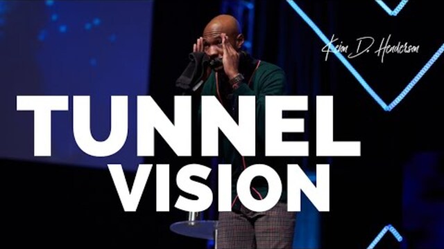 Tunnel Vision | 20/20 PERFECT VISION | Pastor Keion Henderson