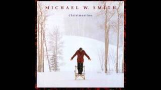 Christmastime - Michael W. Smith - 1998