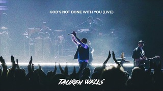 Tauren Wells - God's Not Done With You (Live) [Official Audio]