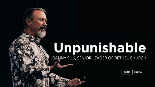 Unpunishable by Danny Silk | Full Length Teaching at BSSM Online
